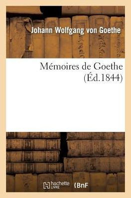 M??oires de Goethe