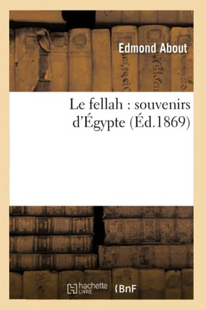 Le Fellah: Souvenirs d'??ypte