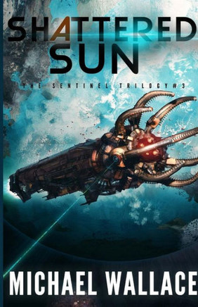 Shattered Sun (The Sentinel Trilogy)