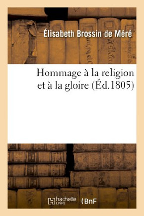 Hommage ??La Religion Et ??La Gloire