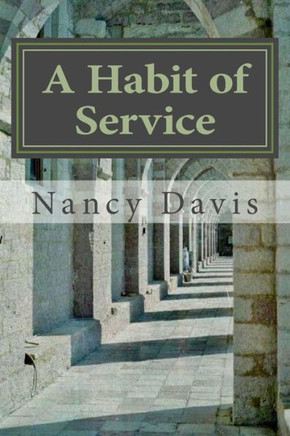 A Habit of Service:: My Convent Story