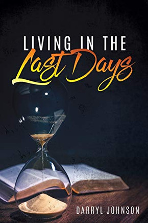 Living In The Last Days