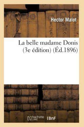 La Belle Madame Donis (3e ??ition)