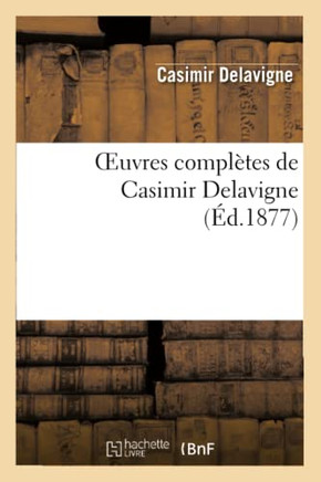 Oeuvres Compl??es de Casimir Delavigne. 4