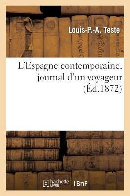 L'Espagne Contemporaine, Journal d'Un Voyageur