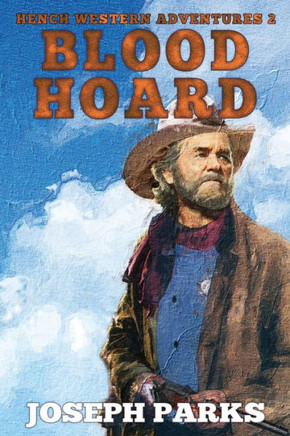Blood Hoard: A Hench Novel (Hench Western Adventures)