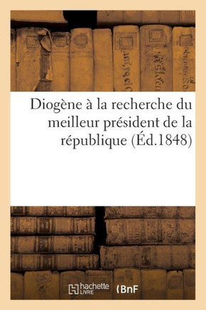 Diog??e ??La Recherche Du Meilleur Pr??ident de la R??ublique
