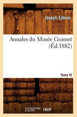 Annales Du Mus?? Guimet. Tome IV (??.1882)