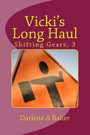 Vicki'S Long Haul (Shifting Gears)