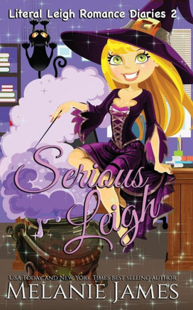 Serious Leigh (Literal Leigh Romance Diaries)