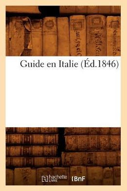 Guide En Italie (??.1846)