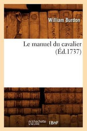 Le Manuel Du Cavalier (??.1737)