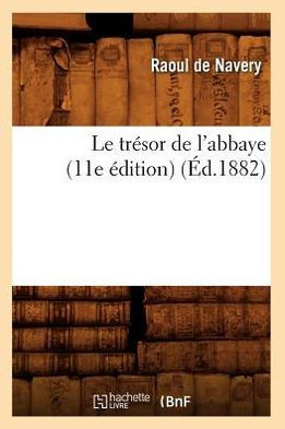 Le Tr??or de l'Abbaye (11E ??ition) (??.1882)