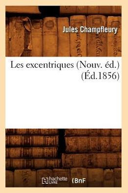 Les Excentriques (Nouv. ??.) (??.1856)