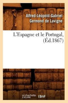 L'Espagne Et Le Portugal, (??.1867)