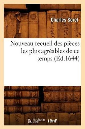 Nouveau Recueil Des Pi??es Les Plus Agr??bles de CE Temps (??.1644)