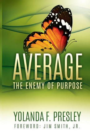 Average, The Enemy Of Purpose