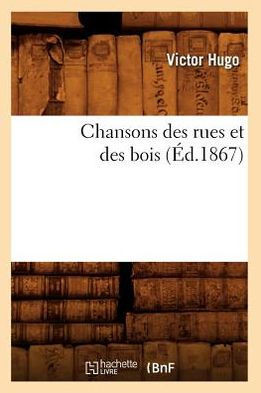 Chansons Des Rues Et Des Bois (??.1867)
