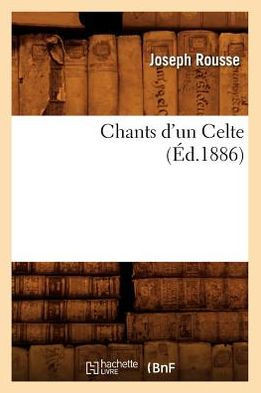 Chants d'Un Celte (??.1886)