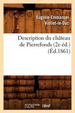 Description Du Ch??eau de Pierrefonds (2e ??.) (??.1861)