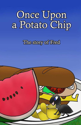 Once Upon A Potato Chip : The Story Of Fred