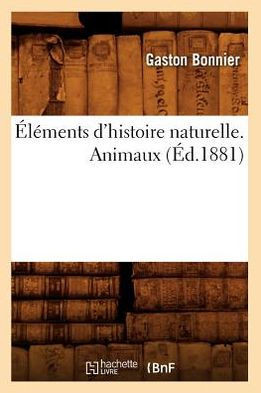 ????ents d'Histoire Naturelle. Animaux (??.1881)