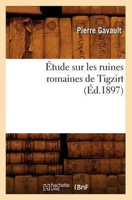 ??ude Sur Les Ruines Romaines de Tigzirt (??.1897)