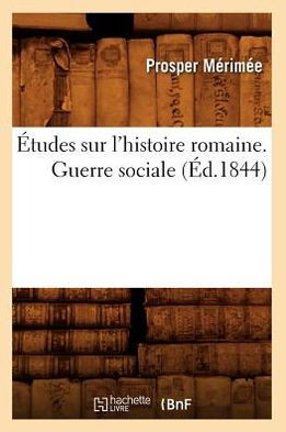 ??udes Sur l'Histoire Romaine. Guerre Sociale (??.1844)