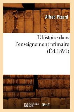 L'Histoire Dans l'Enseignement Primaire (??.1891)