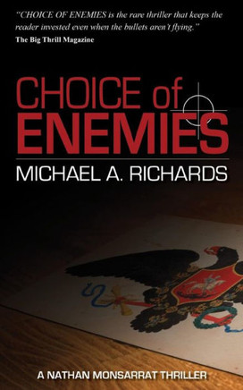 Choice Of Enemies: A Nathan Monsarrat Thriller