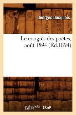 Le Congr?? Des Po??es, Ao?? 1894 (??.1894)