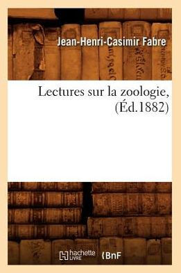 Lectures Sur La Zoologie, (??.1882)