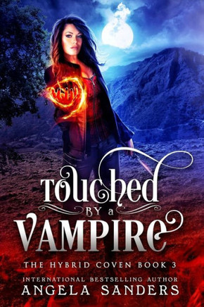 Touched By A Vampire (The Hybrid Coven)