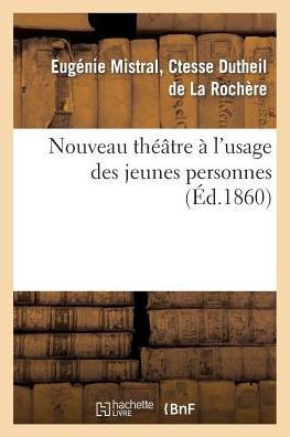 Nouveau Th???tre ??l'Usage Des Jeunes Personnes