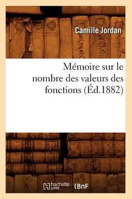 M??oire Sur Le Nombre Des Valeurs Des Fonctions (??.1882)