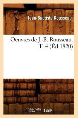 Oeuvres de J.-B. Rousseau. T. 4 (??.1820)