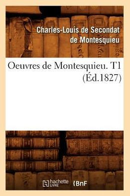 Oeuvres de Montesquieu. T1 (??.1827)