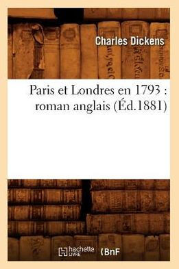 Paris Et Londres En 1793: Roman Anglais (??.1881)