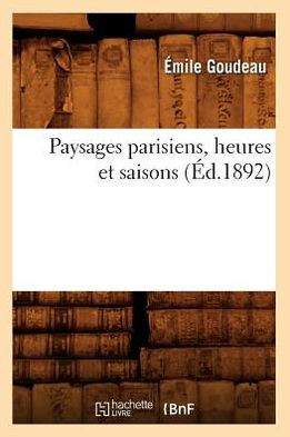 Paysages Parisiens, Heures Et Saisons (??.1892)