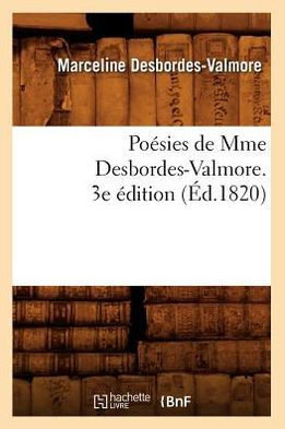 Po??ies de Mme Desbordes-Valmore. 3e ??ition (??.1820)