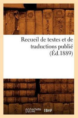 Recueil de Textes Et de Traductions Publi??(??.1889)