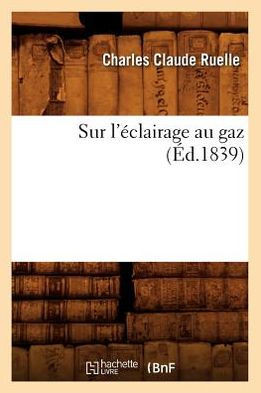 Sur l'??lairage Au Gaz (??.1839)