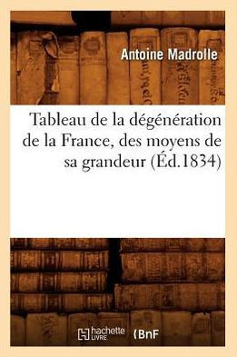 Tableau de la D??????ation de la France, Des Moyens de Sa Grandeur (??.1834)