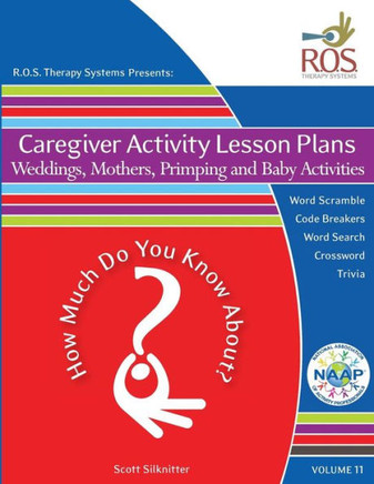 Caregiver Activity Lesson Plans: Weddings, Mothers, Primping And Babies Caregiver Activity Lesson Plans: Weddings, Mothers, Primping And Babies