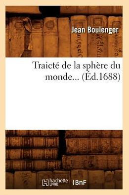 Traict??de la Sph??e Du Monde (??.1688)