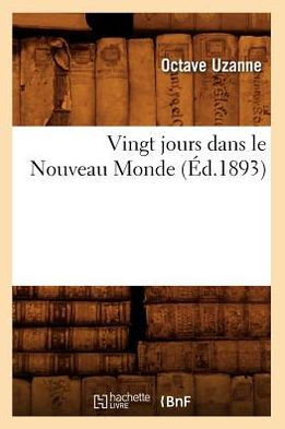 Vingt jours dans le Nouveau Monde (??.1893)