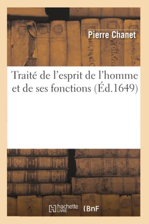 Trait??de l'Esprit de l'Homme Et de Ses Fonctions