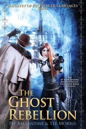 The Ghost Rebellion (The Ministry Of Peculiar Occurrences)