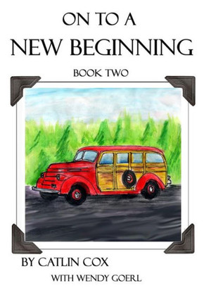 On To A New Beginning : Book Two