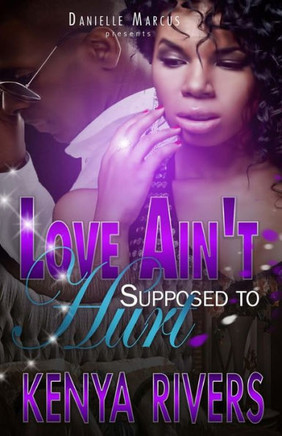 Love Ain'T Supposed To Hurt